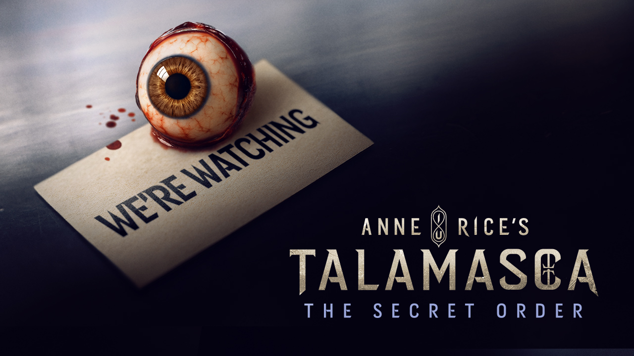 مسلسل "Anne Rice’s Talamasca: The Secret Order" – عالم الظلال يخرج إلى النور