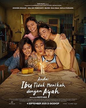 فيلم Andai Ibu Tidak Menikah Dengan Ayah 2025 مترجم - باهي فيلم