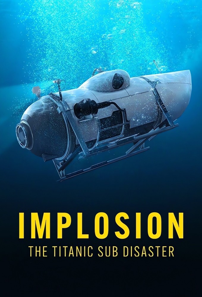 Implosion The Titanic Sub Disaster