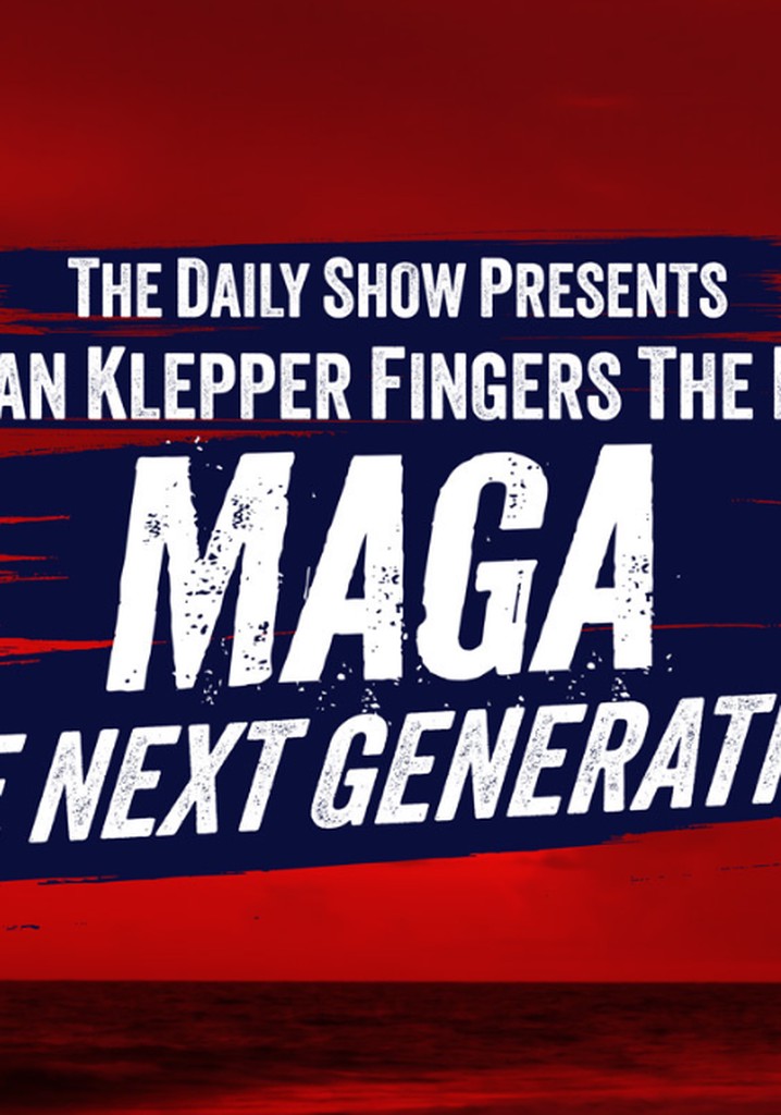 Jordan Klepper Fingers the Pulse MAGA The Next Generation