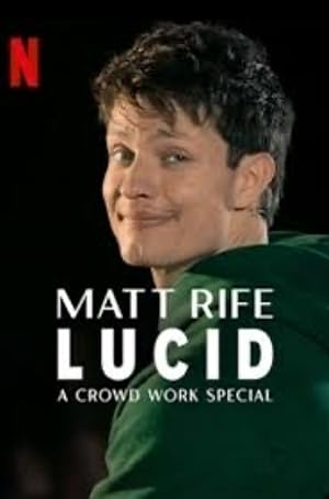 Matt Rife Lucid A Crowd Work Special