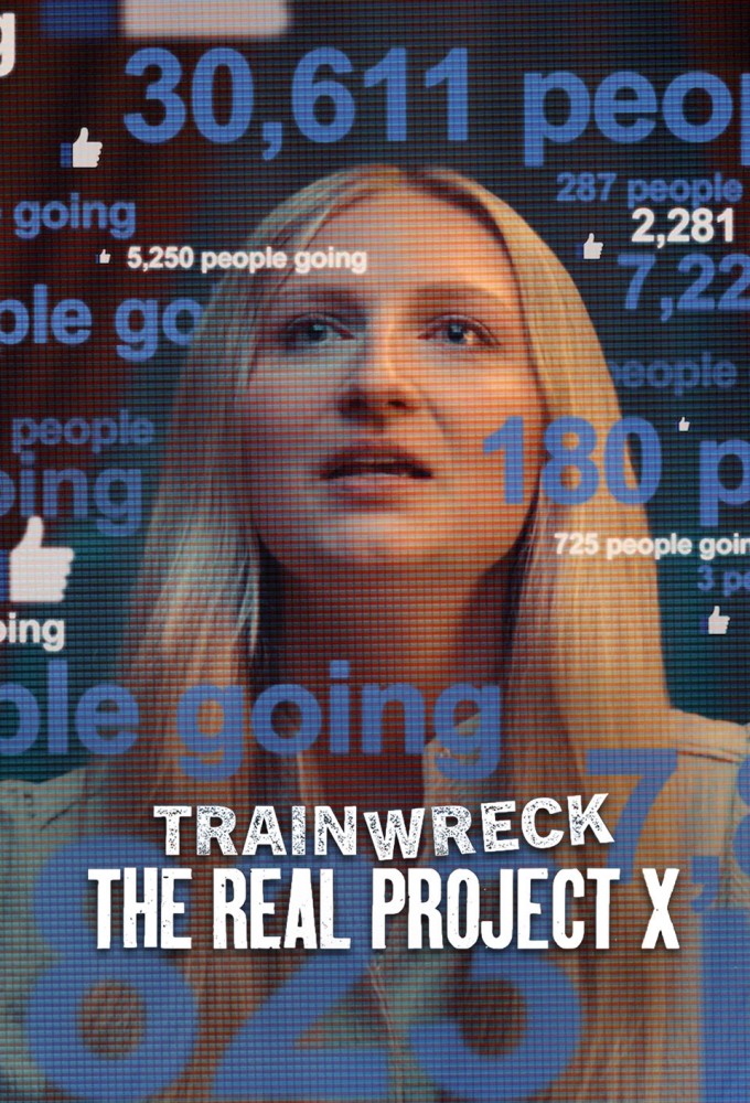 Trainwreck The Real Project X