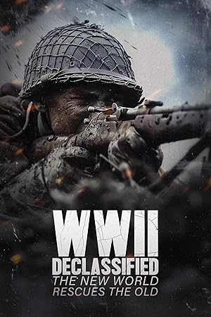 WWII Declassified The New World Rescues the Old
